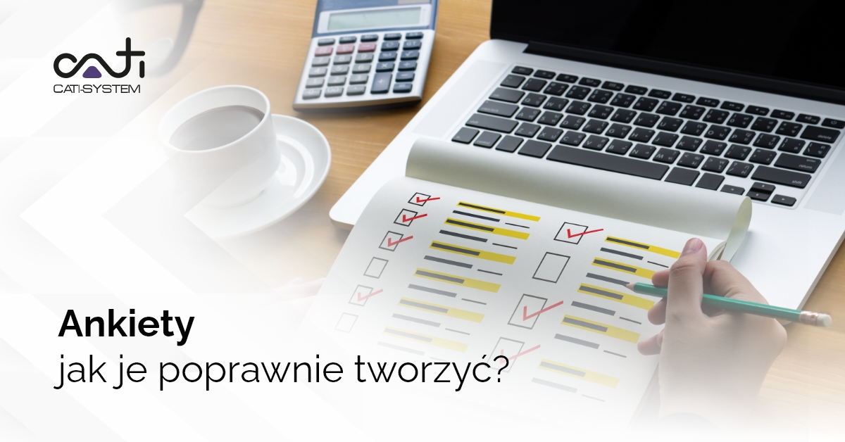 Ankiety – jak je poprawnie tworzyć?