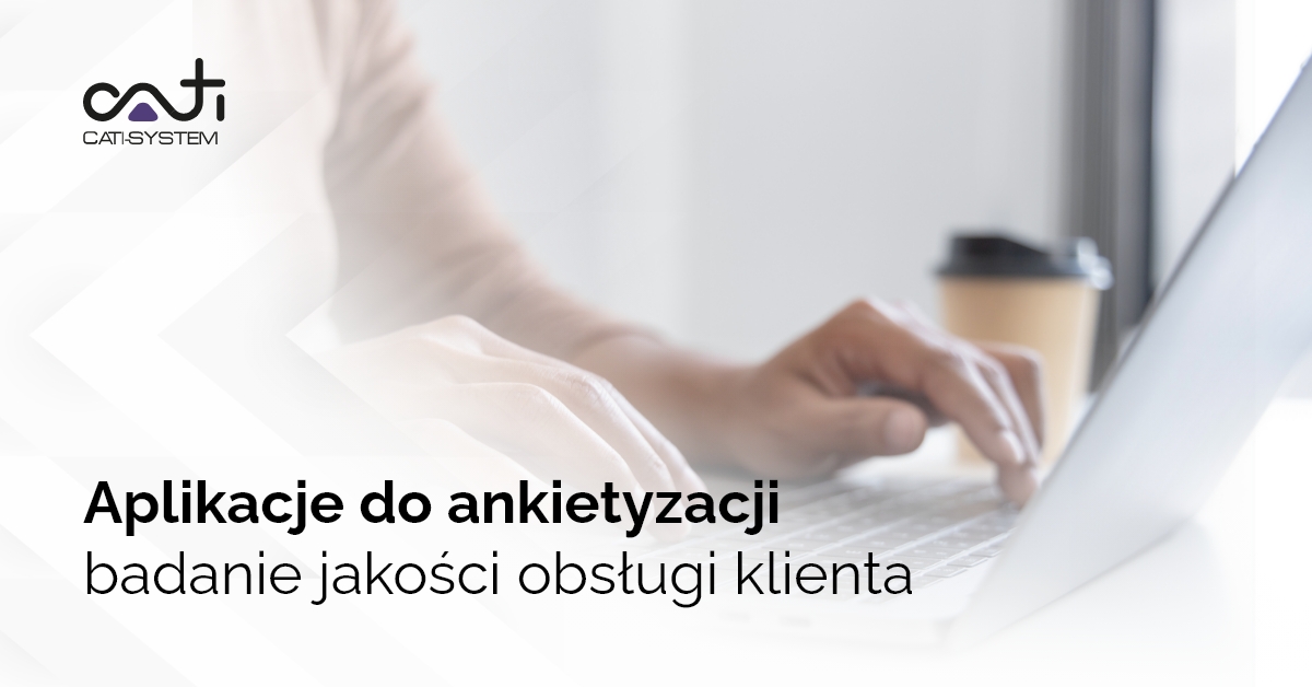 Aplikacje do ankietyzacji - badanie jakości obsługi klienta