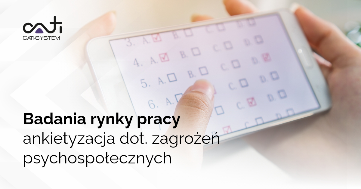 Badania rynku pracy - ankietyzacja dot. zagrożeń psychospołecznych