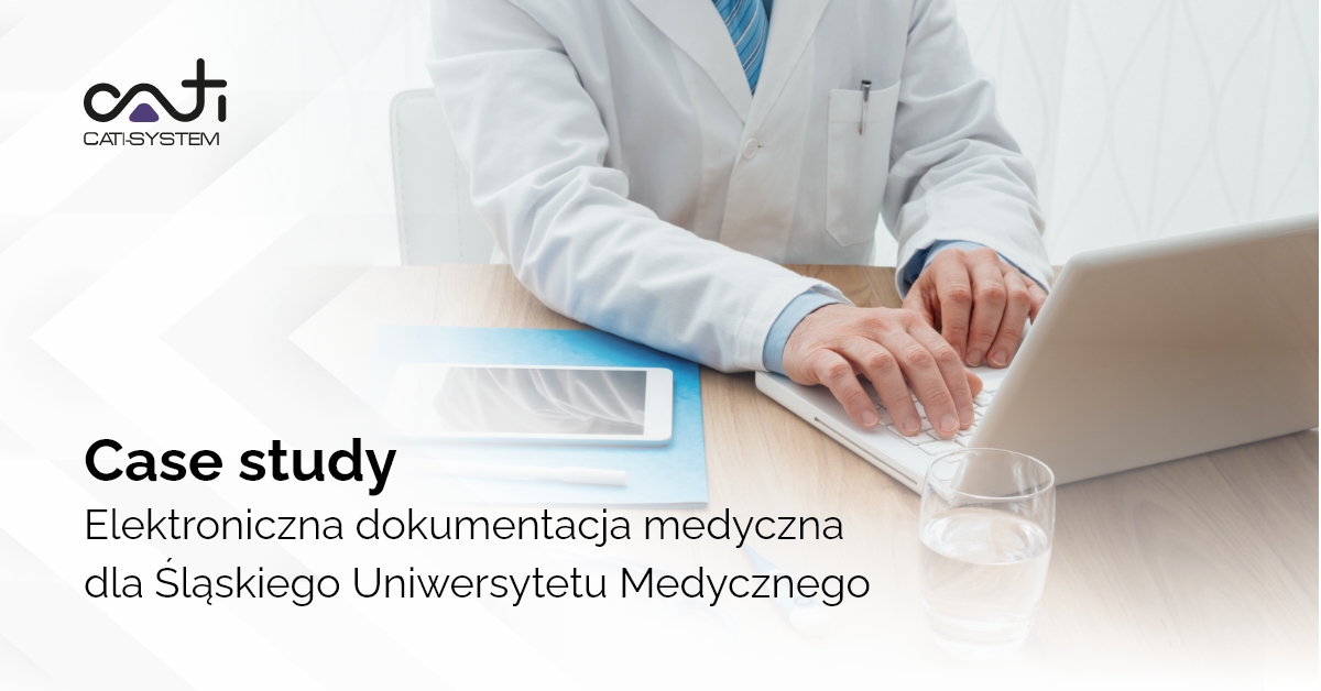 Elektroniczna dokumentacja medyczna dla Śląskiego Uniwersytetu Medycznego (Case Study)